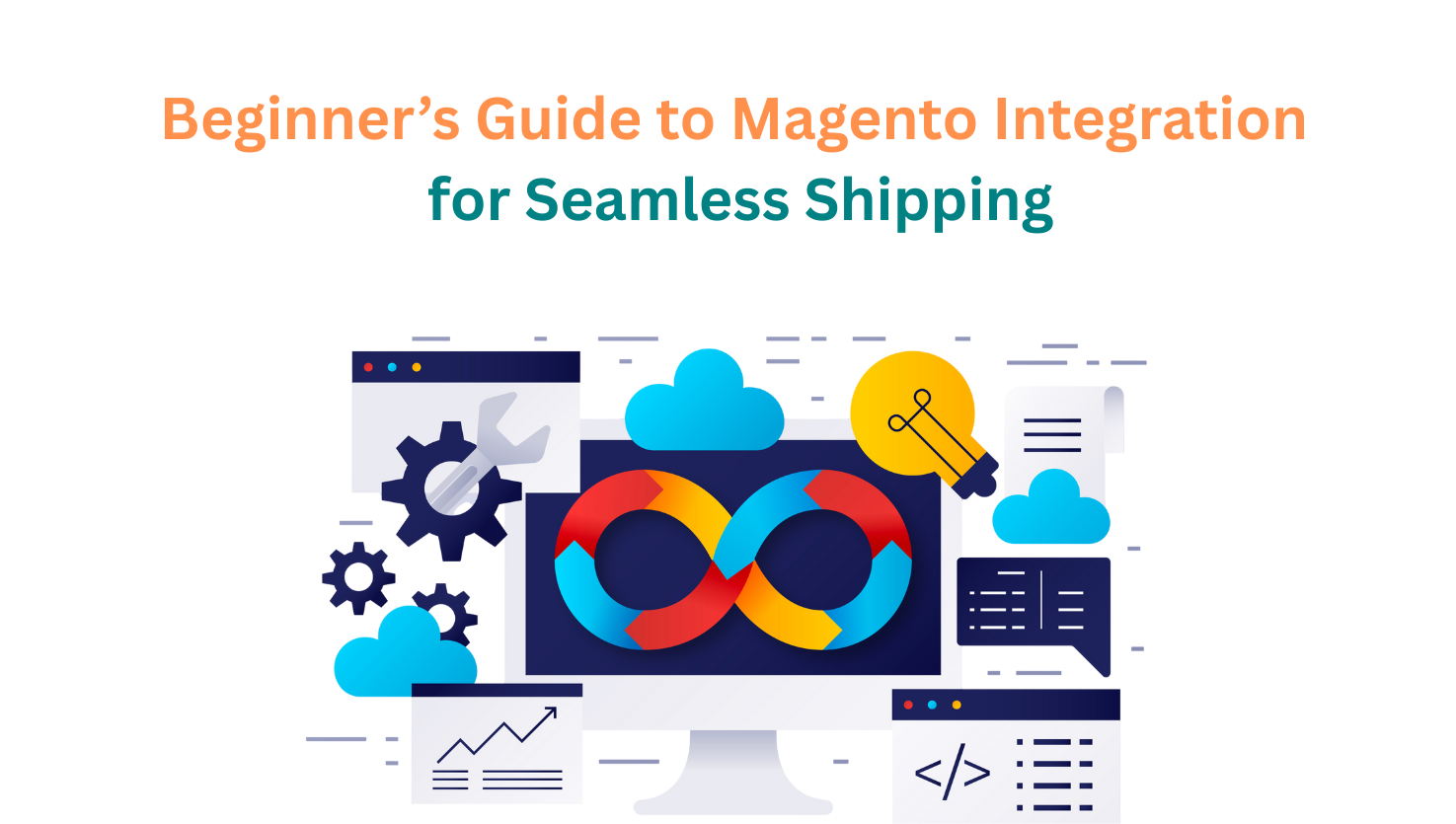 Beginner’s Guide to Magento Integration for Seamless Shipping