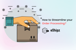How to streamline order processing