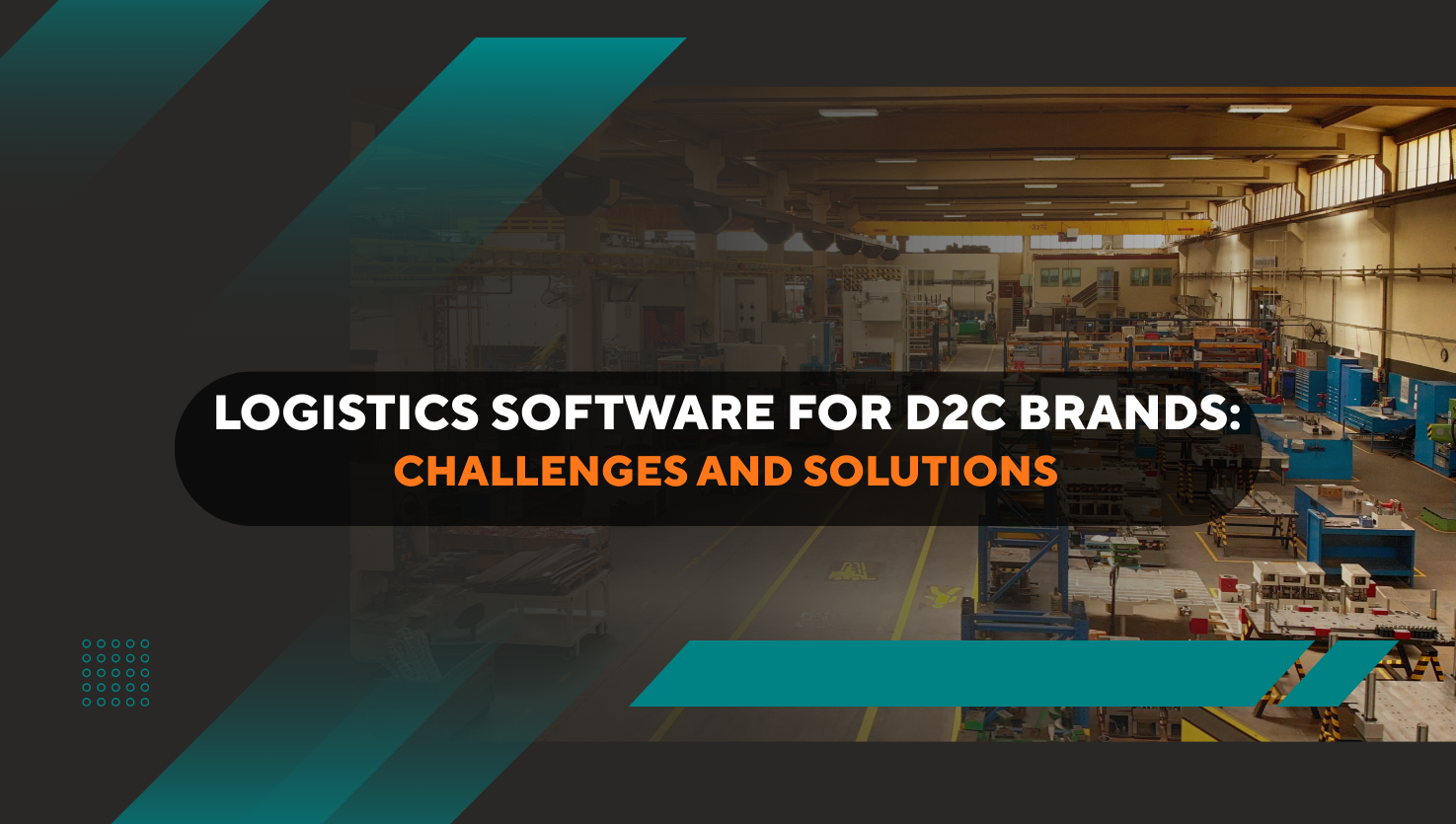Logistics Software for D2C Brands