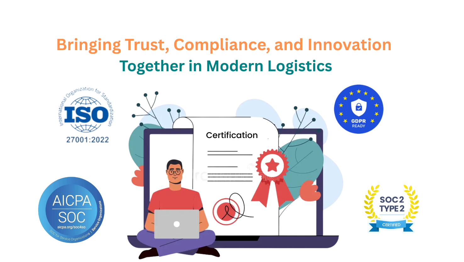 Bringing Trust, Compliance, and Innovation Together in Modern Logistics