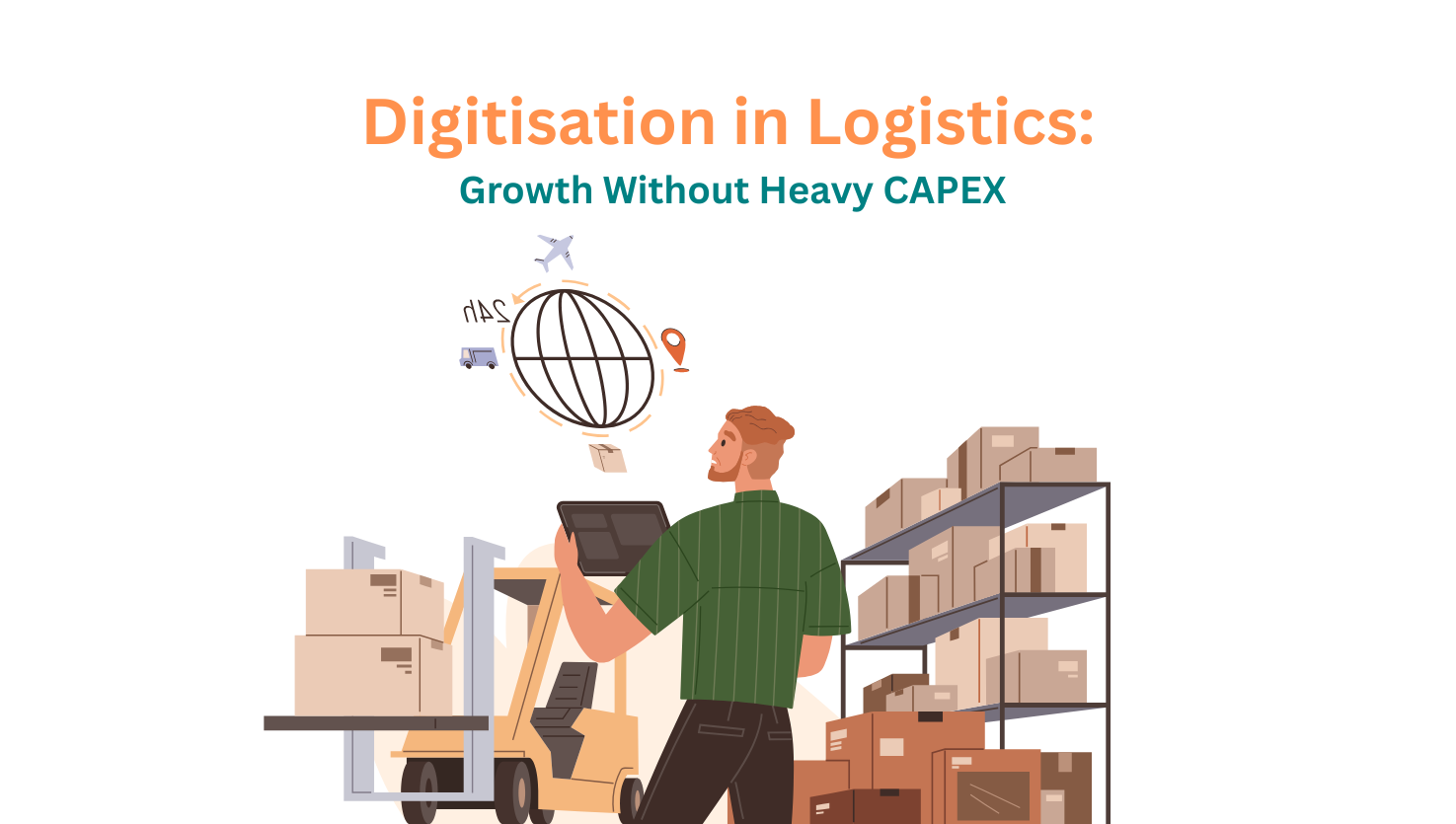 Digitisation in Logistics: Growth Without Heavy CAPEX