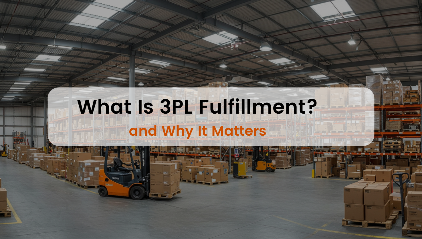 What Is 3PL Fulfillment