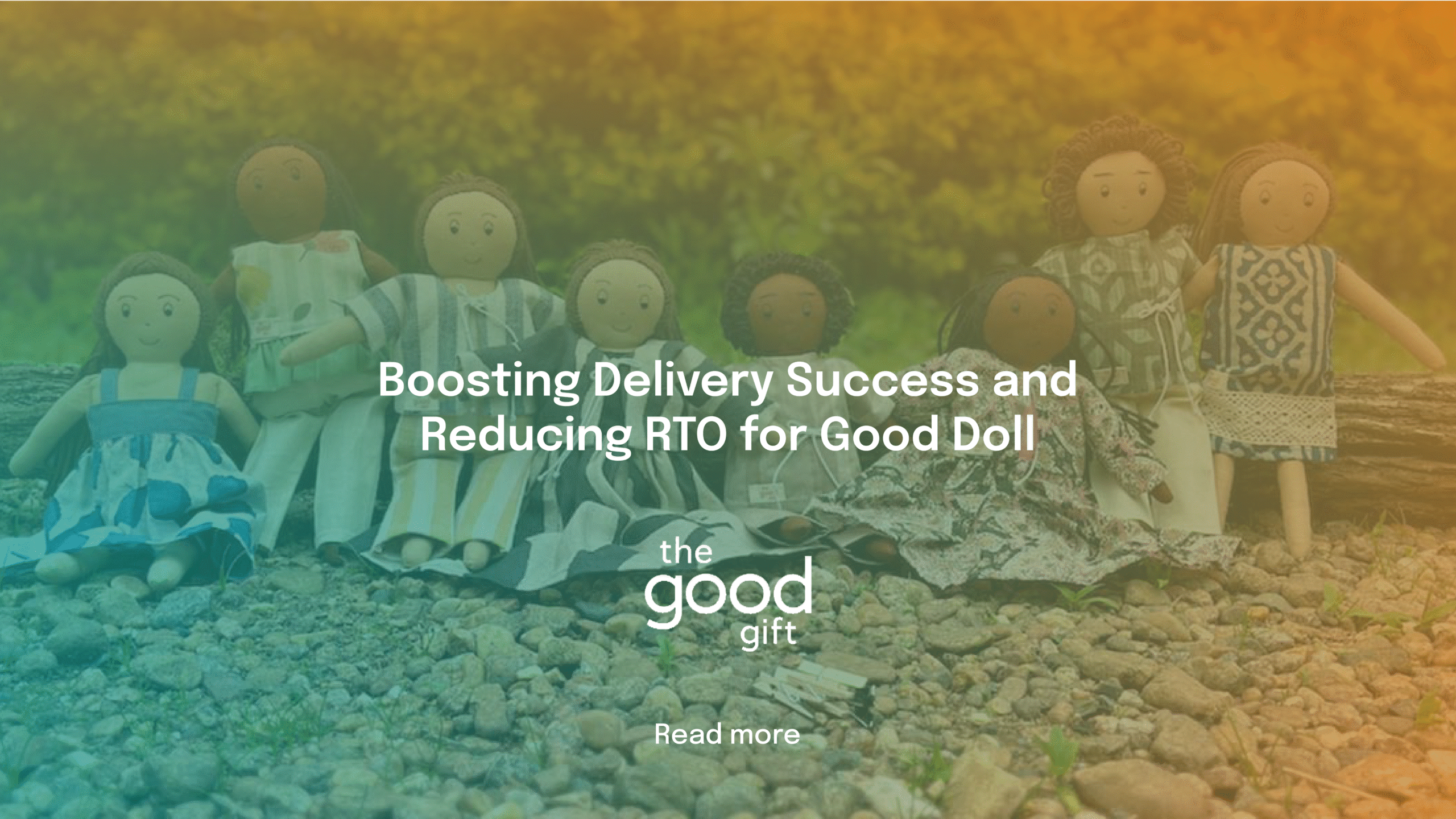 The Good Doll Case Studies