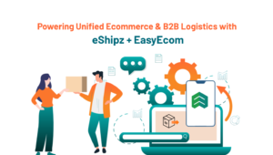 Powering Unified Ecommerce & B2B Logistics