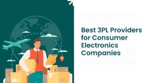 Best 3PL Providers for Consumer Electronics Companies