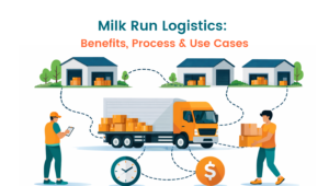 Milk Run Logistics Benefits, Process & Use Cases