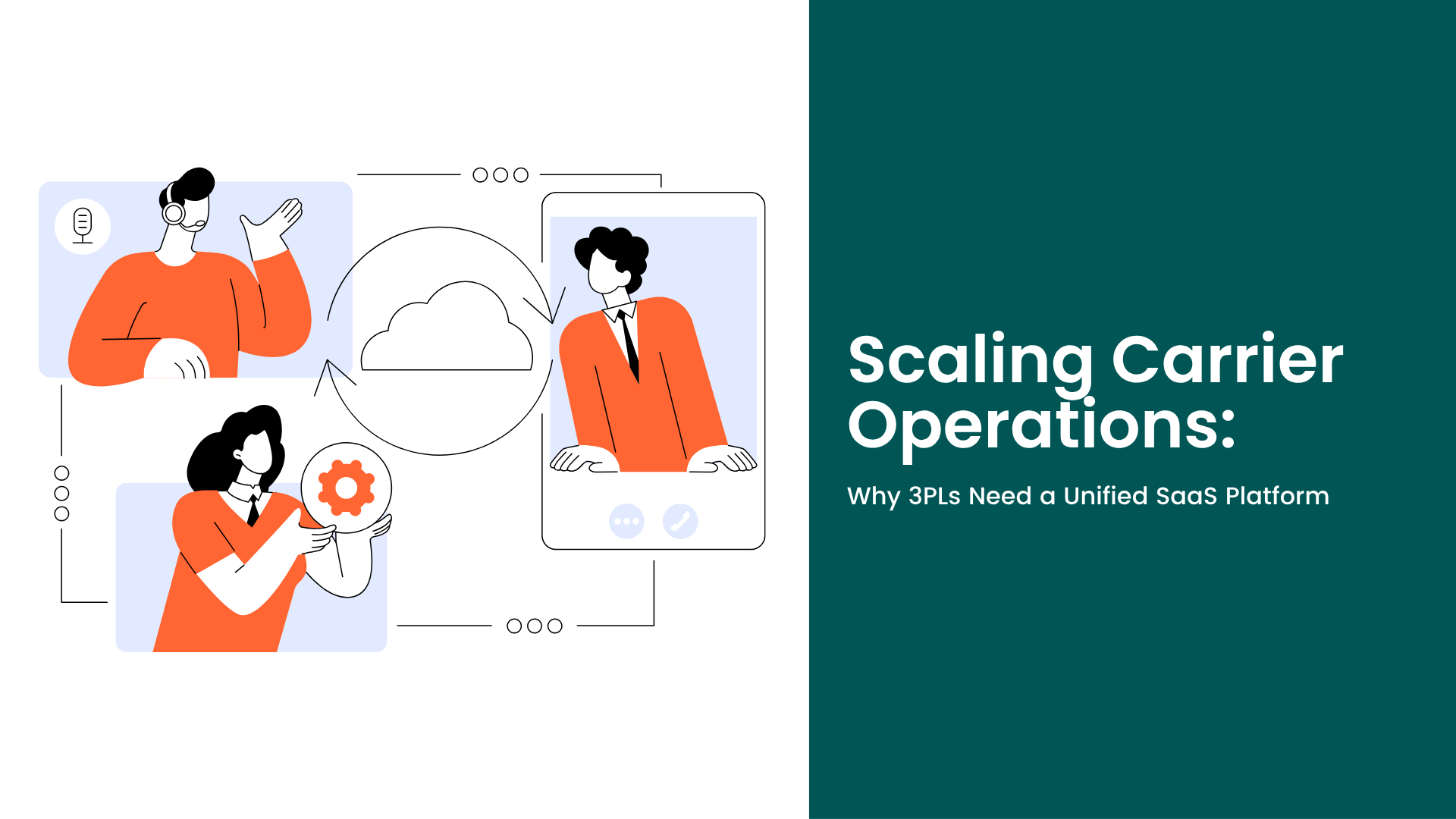 Scaling Carrier Operations with Unified SaaS Platform for 3PLs