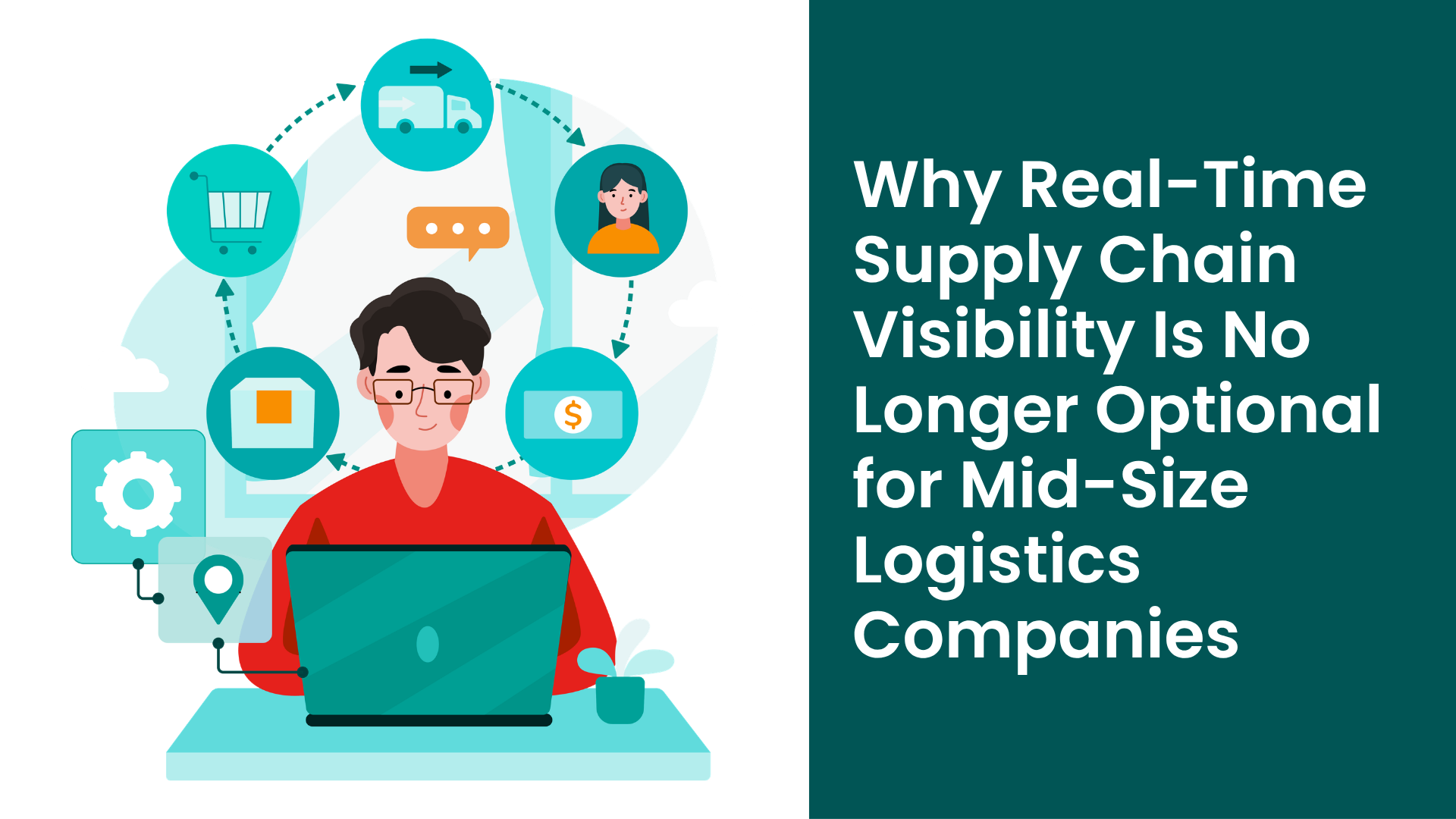 Why Real-Time Supply Chain Visibility Is No Longer Optional for Mid-Size Logistics Companies