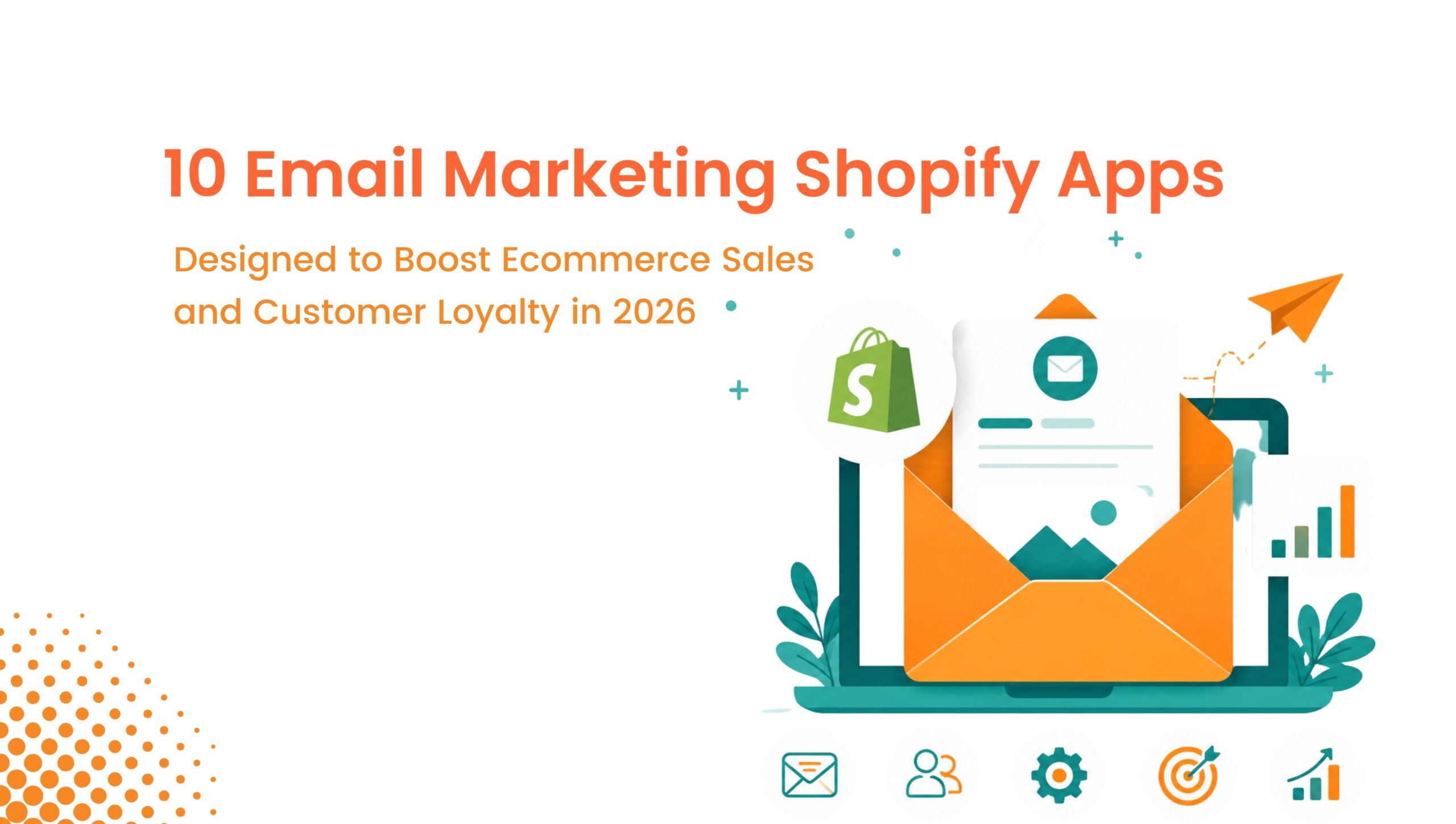 10 Email Marketing Shopify Apps