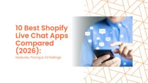 10 Best Shopify Live Chat Apps Compared (2026)