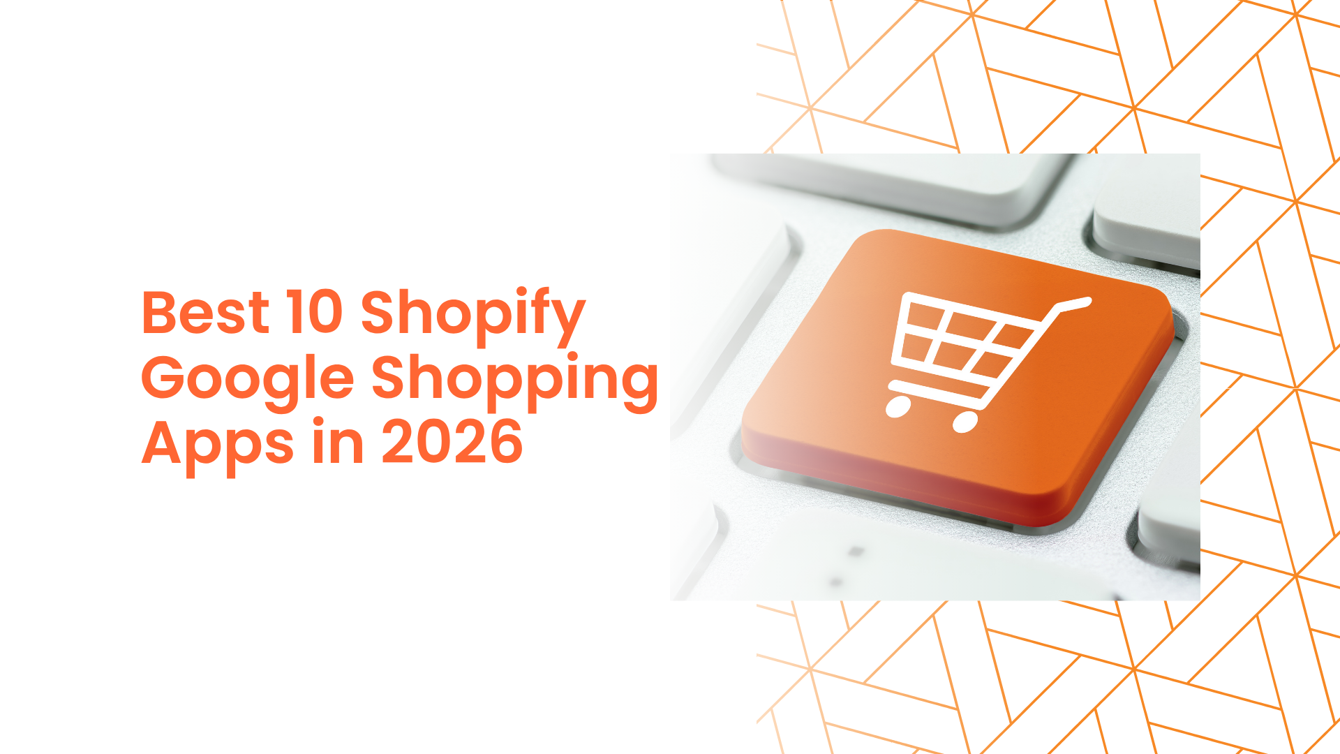 Best 10 Shopify Google Shopping Apps in 2026