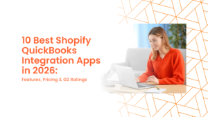 Best Shopify QuickBooks Integration Apps