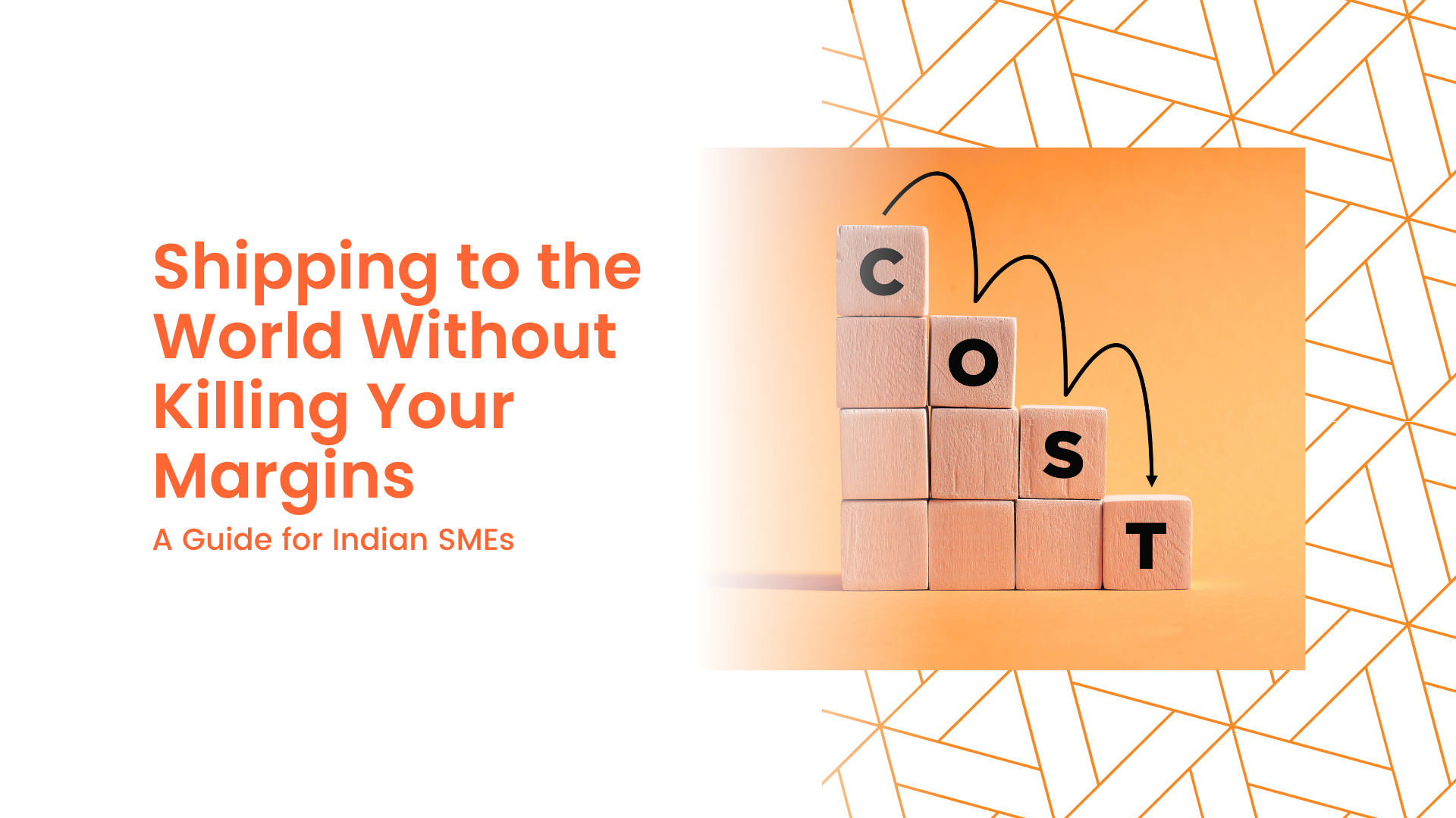Shipping to the World Without Killing Your Margins: A Guide for Indian SMEs