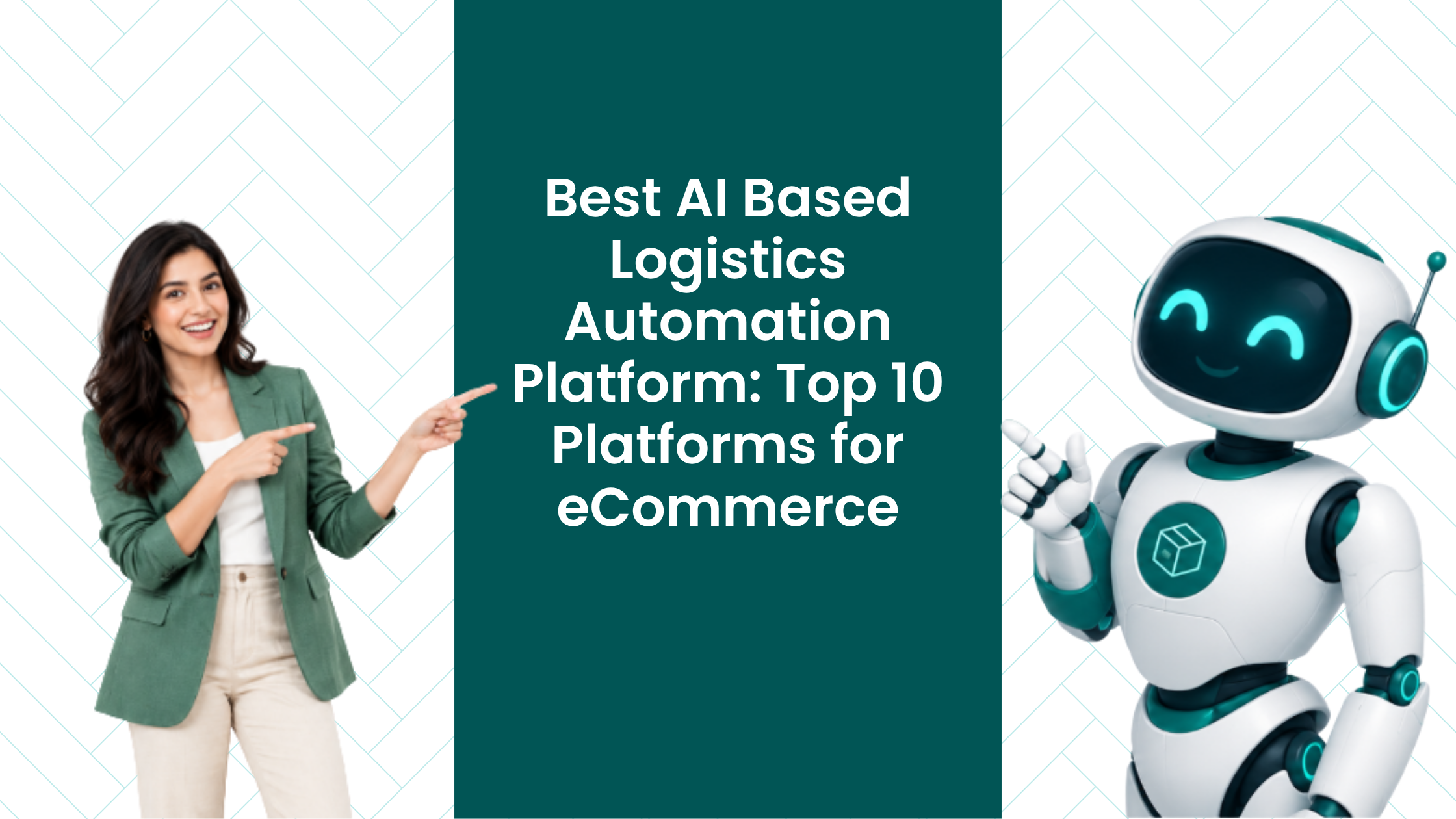 Best AI Based Logistics Automation Platform: Top 10 Platforms for eCommerce