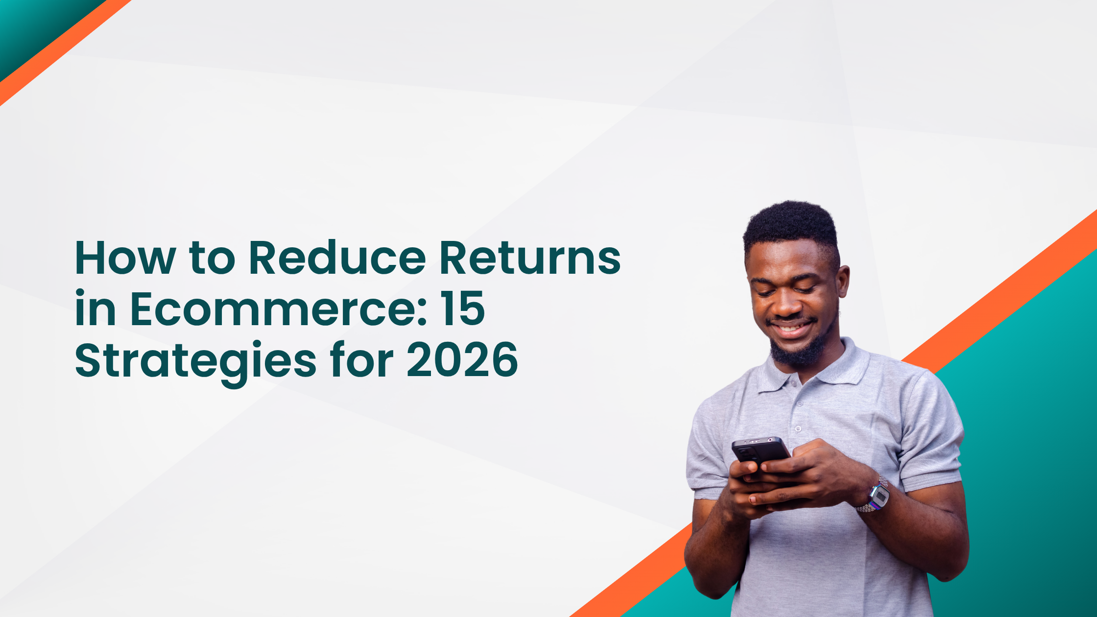 How to Reduce Returns in Ecommerce 15 Strategies for 2026