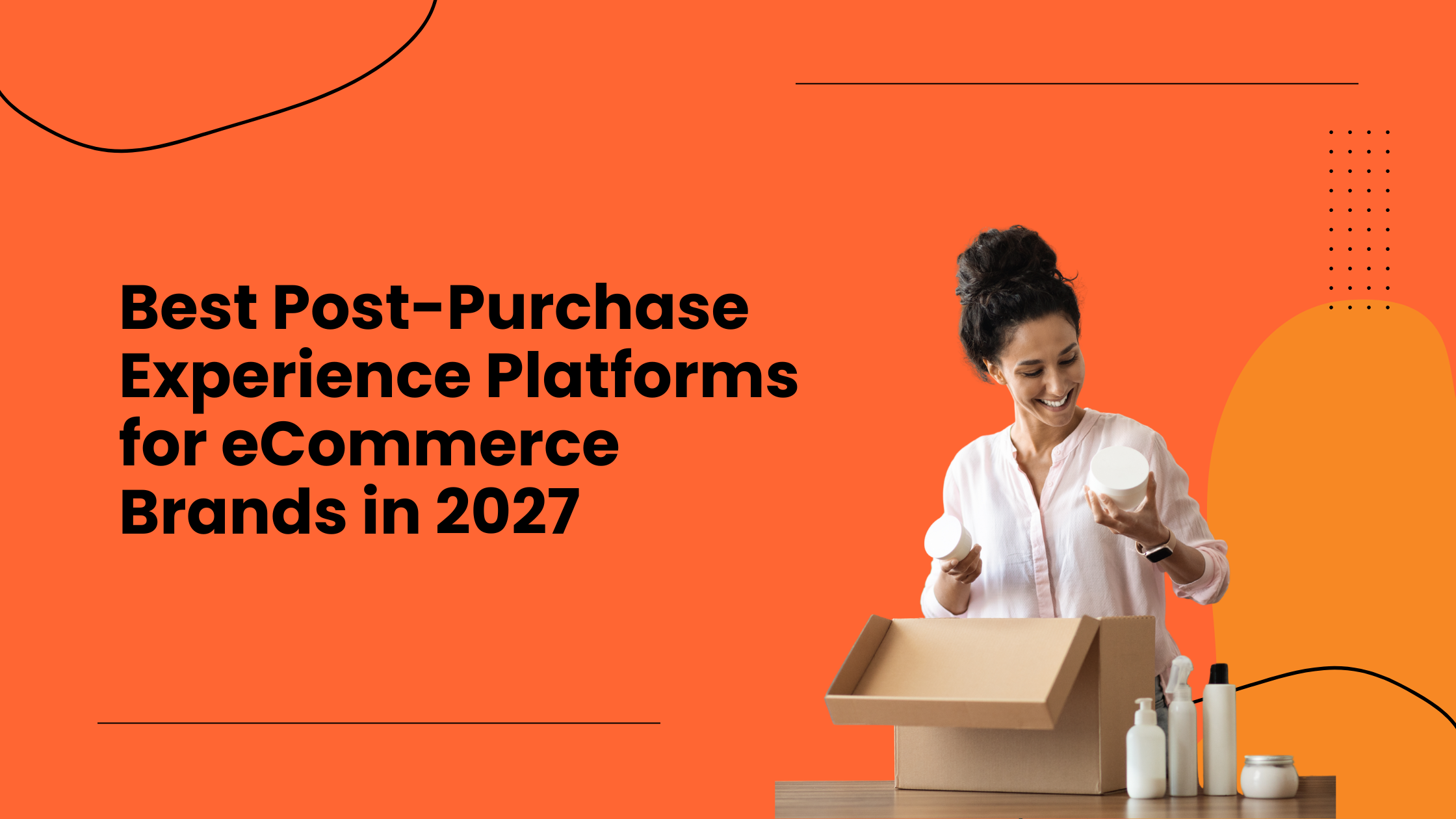 Best Post-Purchase Experience Platforms for eCommerce Brands in 2027
