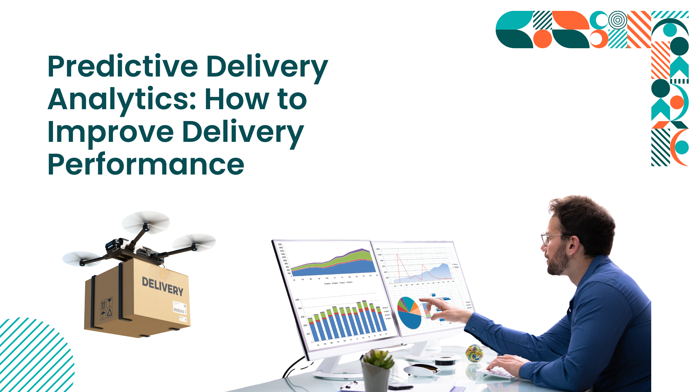 Predictive Delivery Analytics How to Improve Delivery Performance